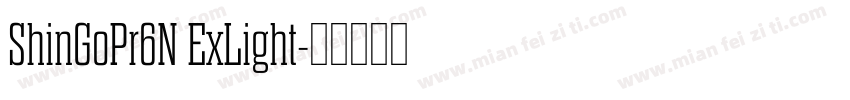 ShinGoPr6N ExLight字体转换